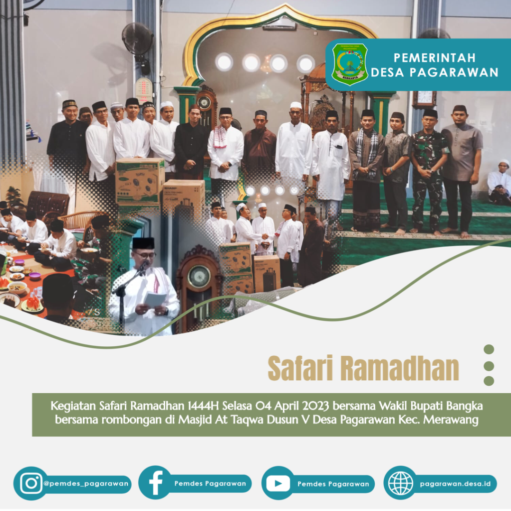 Kegiatan Safari Ramadhan 1444H Selasa 04 April 2023 bersama Wakil Bupati Bangka bersama rombongan di Masjid At Taqwa Dusun V Desa Pagarawan Kec. Merawang