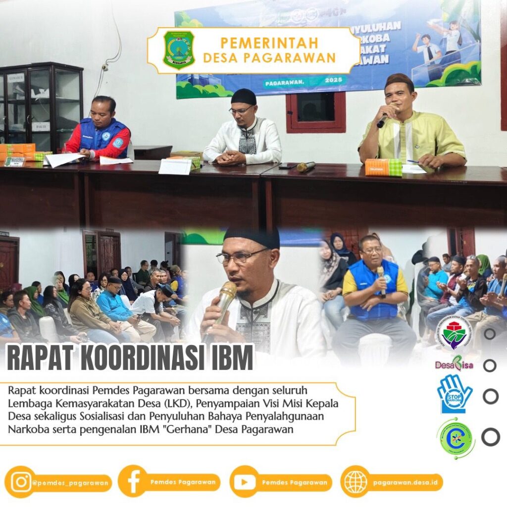 RAPAT KOORDINASI PEMDES PAGARAWAN BERSAMA LKD, PENYAMPAIAN VISI MISI KEPALA DESA, DAN SOSIALISASI BAHAYA NARKOBA SERTA PENGENALAN IBM “GERHANA