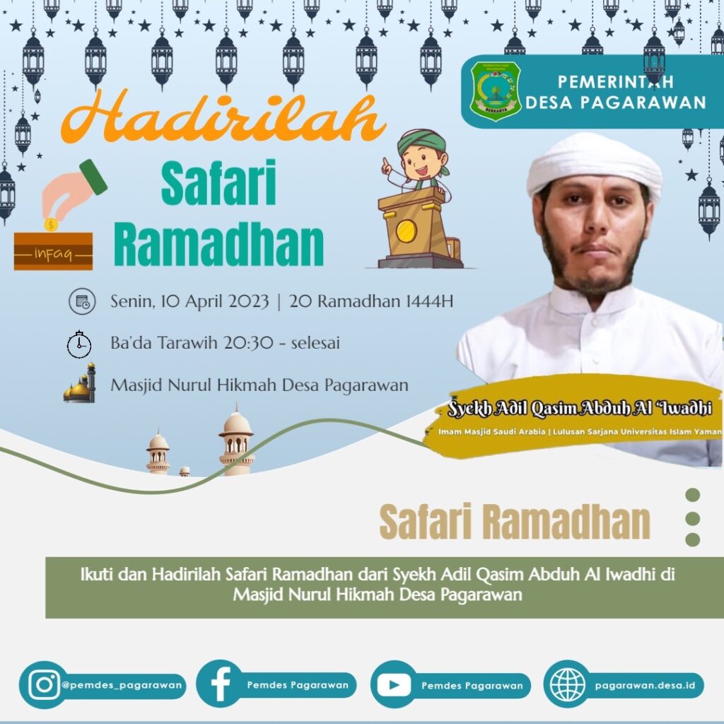 Safari Ramadhan oleh Syekh Adil Qasim Abduh Al Iwadhi yang akan di laksanakan di Masjid Nurul Hikmah Desa Pagarawan Pada 10 April 2023 | 20 Ramadhan 1444H