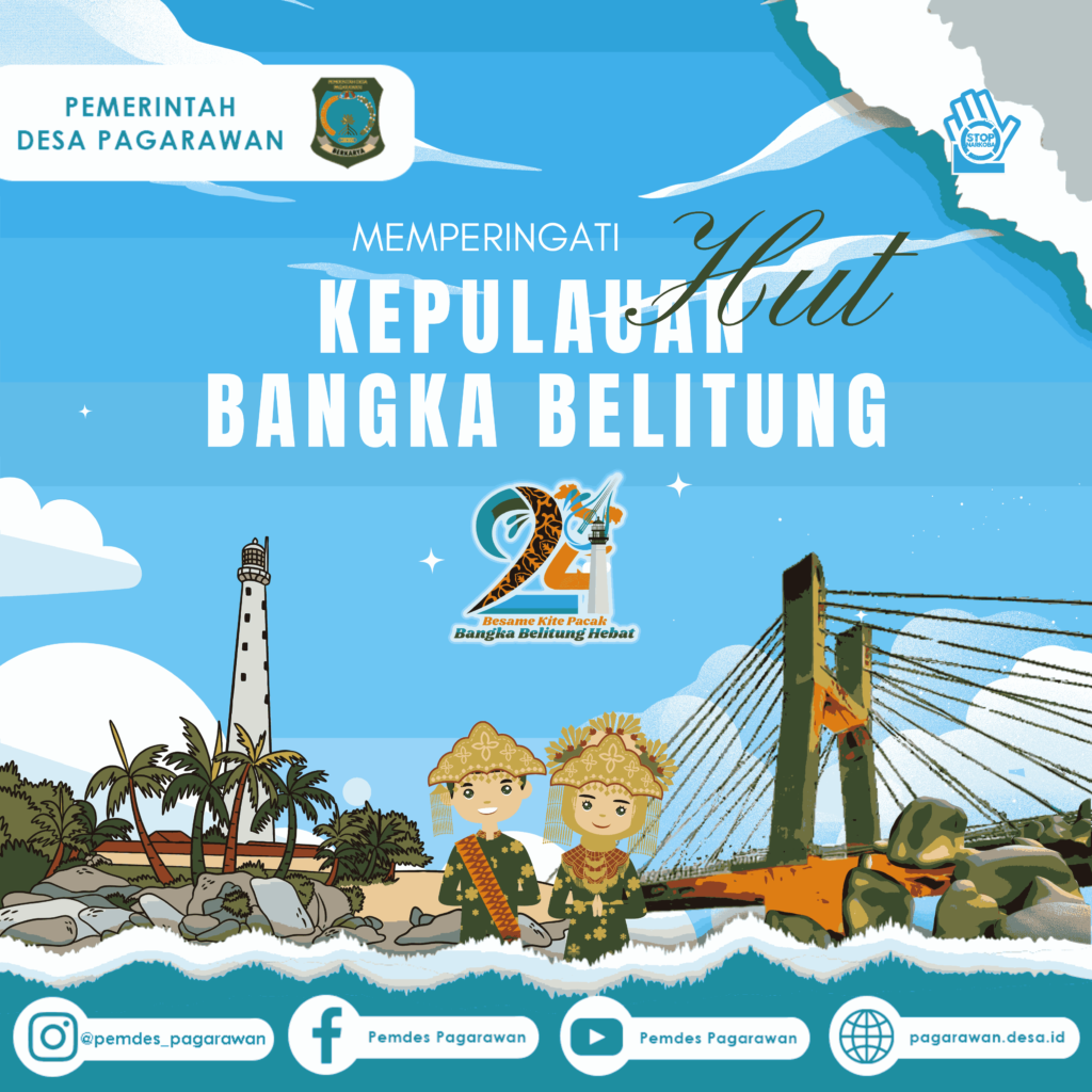 Segenap Pemerintah Desa Pagarawan Mengucapkan Selamat Hari Ulang Tahun yang ke-24, Provinsi Kepulauan Bangka Belitung