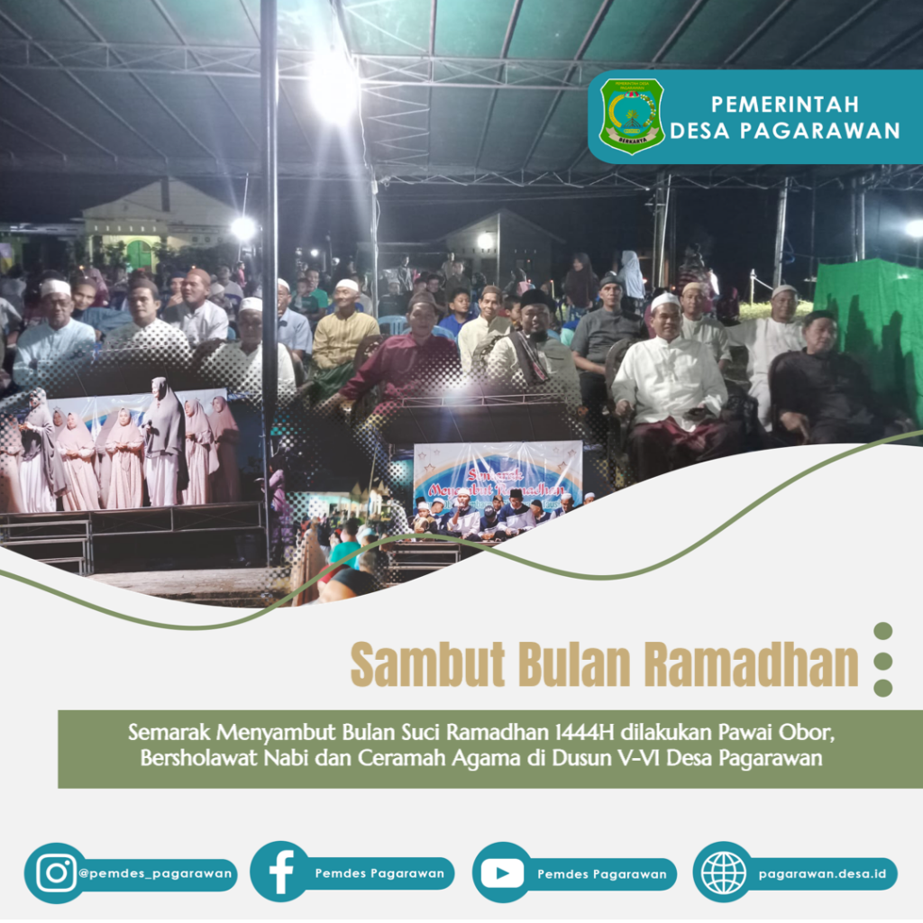Semarak Menyambut Bulan Suci Ramadhan 1444H dilakukan Pawai Obor, Bersholawat Nabi dan Ceramah Agama di Dusun V-VI Desa Pagarawan